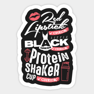 Red Lipstick, Little Black Dress, Protein Shaker: Check. (Darker Design) Sticker